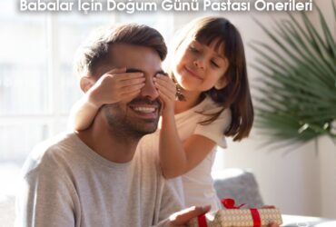 Babalar İçin Doğum Günü Pastası